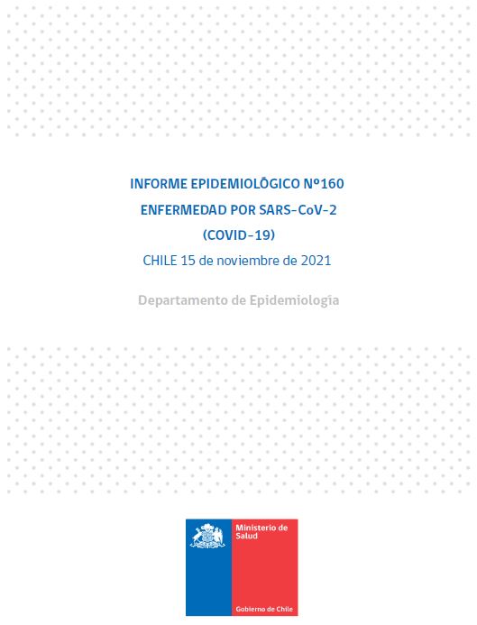 160º Informe Epidemiológico, Informe Incidencia y gravedad de casos COVID-19 según antecedentes de vacunación e Informe Estrategia Nacional de TTA